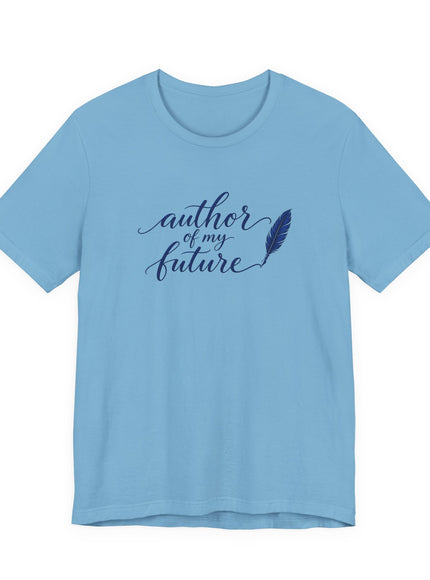 "Author of my Future" Unisex Jersey Short Sleeve Tee