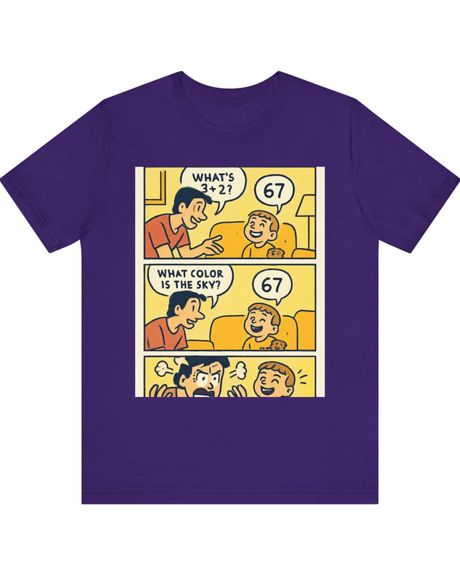 "67 is Always the Child's Answer" Unisex Jersey Short Sleeve Tee