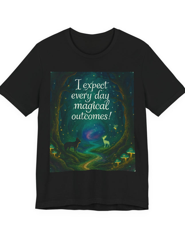 "I expect every day magical outcomes!" Men's and Women's Jersey Short Sleeve Tee