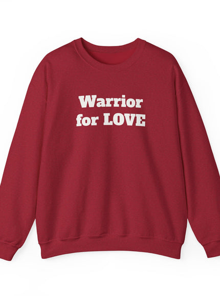 "Warrior for Love" Unisex Adult Sweatshirt