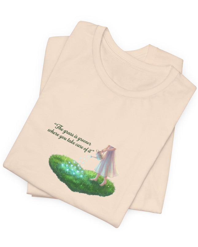 "The Grass is Greener Where You Take Care of It" Unisex Jersey Short Sleeve Tee