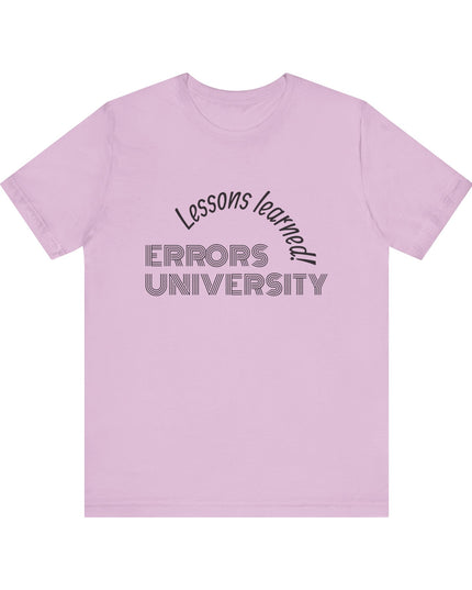"Errors University, Lessons Learned!" Unisex Jersey Short Sleeve Tee