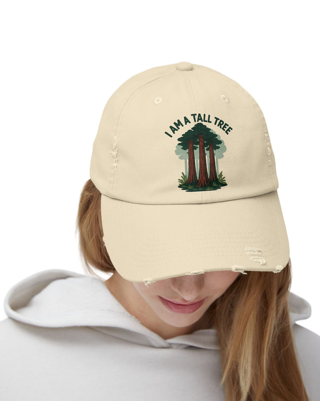 "I am a tall tree" Unisex Distressed Cap