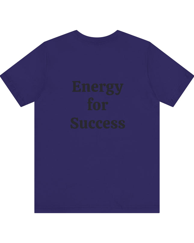 "I've got the Energy Power (Energy for success)" Men's and Women's Jersey Short Sleeve Tee