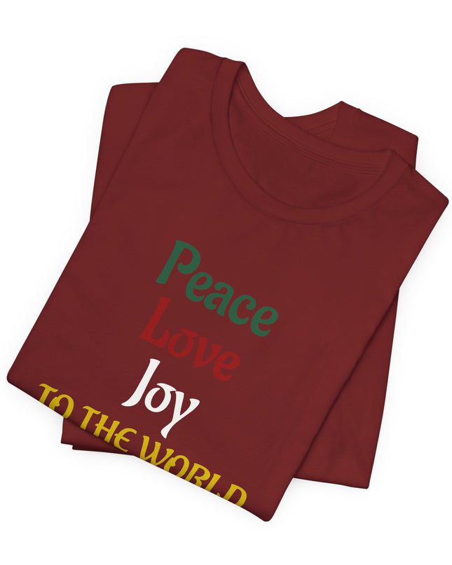 "Peace, Love, Joy to the World" Unisex Jersey Short Sleeve Tee