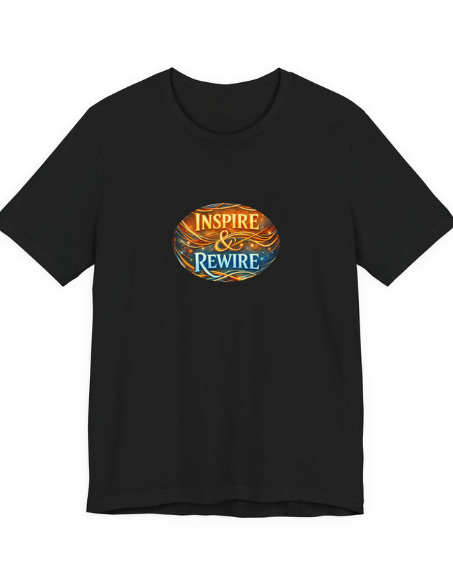 "Inspire and Rewire" Unisex Jersey Short Sleeve Tee