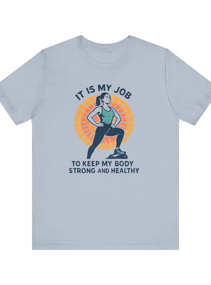 "It's My Job to" Unisex Short Sleeve Tee