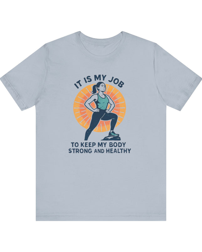 "It's My Job to" Unisex Short Sleeve Tee