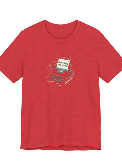 "Rewriting My Story" Unisex Jersey Short Sleeve Tee