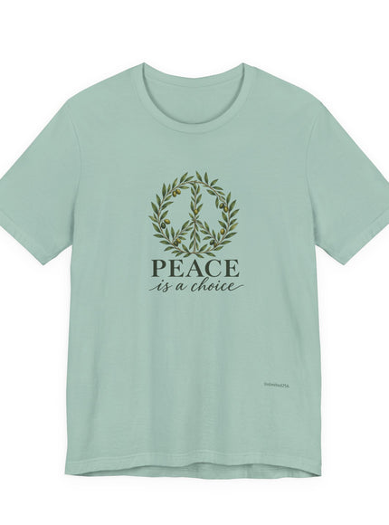 "Peace is a Choice" Unisex Jersey Short Sleeve Tee