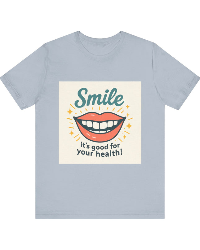 "Smile – it's good for your health!" Unisex Short Sleeve Tee
