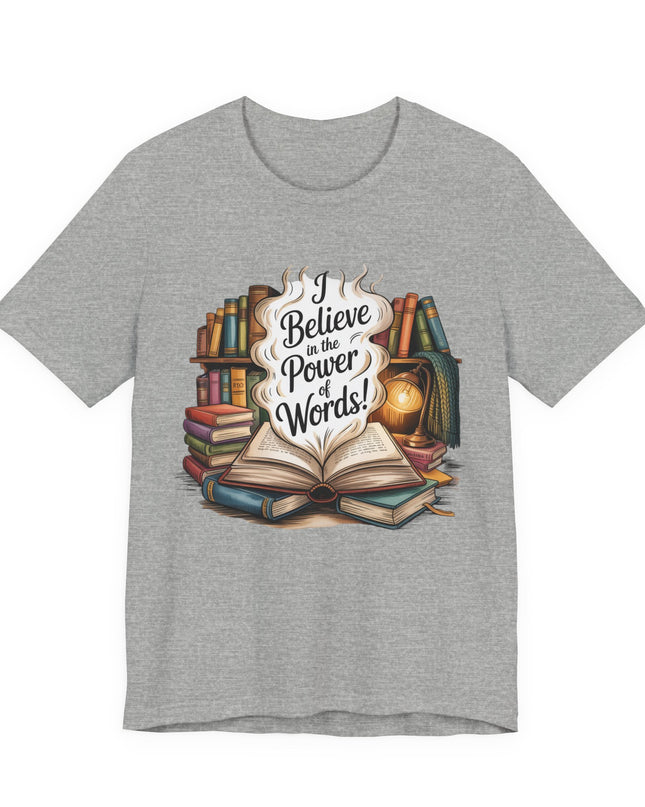 "I believe in the power of words" Unisex Jersey Short Sleeve Tee