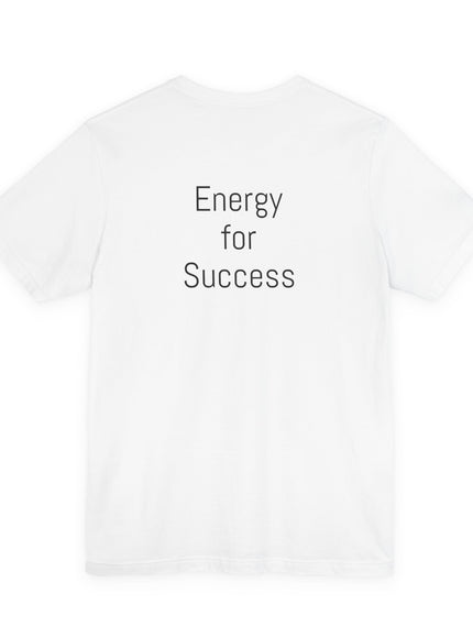 "The Energy will Provide, (Energy for Success)" Unisex Jersey Short Sleeve Tee
