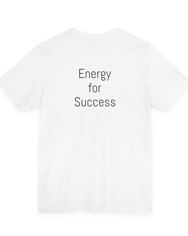 "The Energy will Provide, (Energy for Success)" Unisex Jersey Short Sleeve Tee