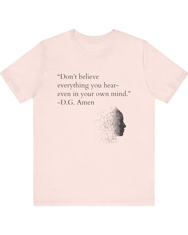 "Don't Believe Everything You Hear" Unisex Jersey Short Sleeve Tee