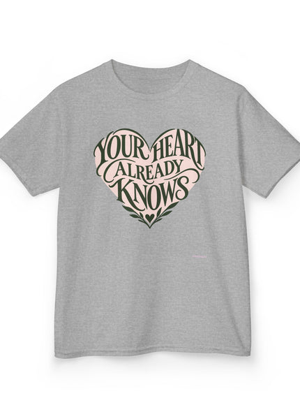 "Your Heart Already Knows" Kids Heavy Cotton Tee