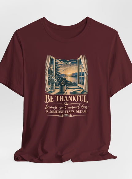 "Be Thankful" Unisex Jersey Short Sleeve Tee