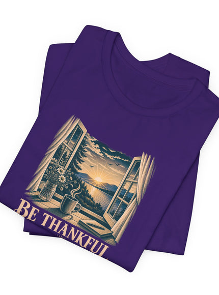 "Be Thankful" Unisex Jersey Short Sleeve Tee