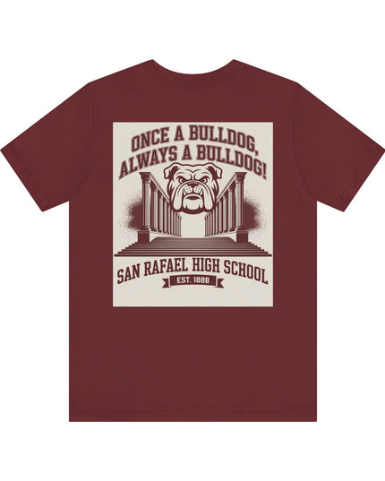 "Once a Bulldog, Always a Bulldog" Unisex Jersey Short Sleeve Tee