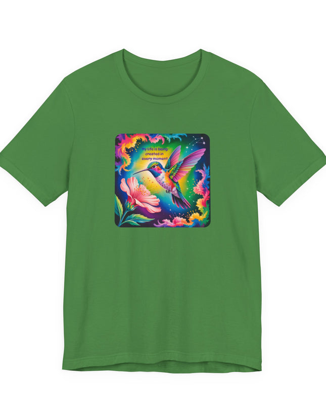 "My Life is Being Created in Every Moment" Unisex Jersey Short Sleeve Tee