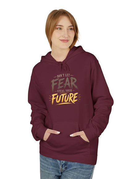 "Don't Let Fear Steal Your Future" Unisex Midweight Softstyle Fleece Hoodie