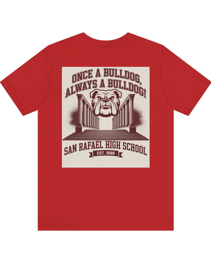 "Once a Bulldog, Always a Bulldog" Unisex Jersey Short Sleeve Tee