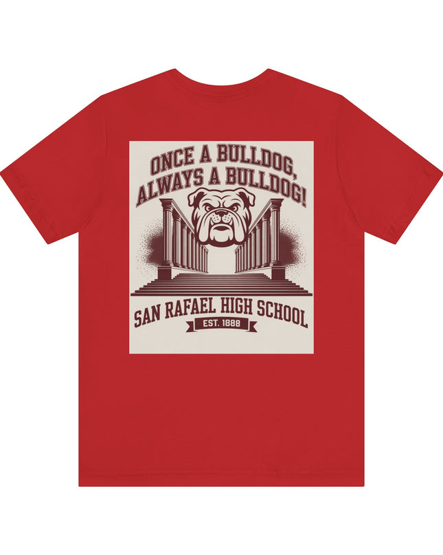 "Once a Bulldog, Always a Bulldog" Unisex Jersey Short Sleeve Tee