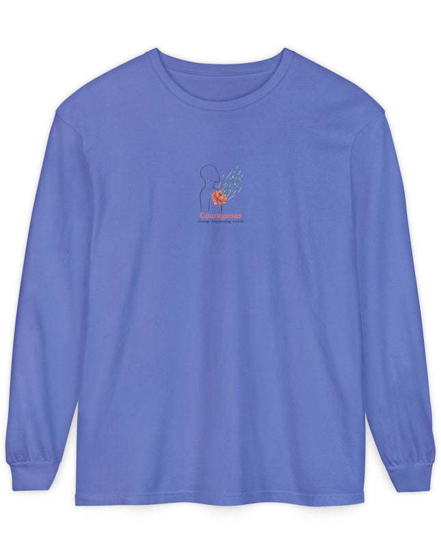 "Courageous Change Happening Within" Unisex Garment-dyed Long Sleeve T-Shirt