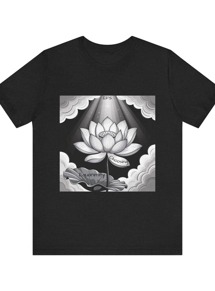 "Choosing Equanimity, EFS (Energy for Success)" Unisex Jersey Short Sleeve Tee