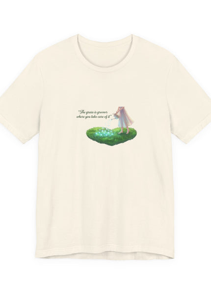 "The Grass is Greener Where You Take Care of It" Unisex Jersey Short Sleeve Tee