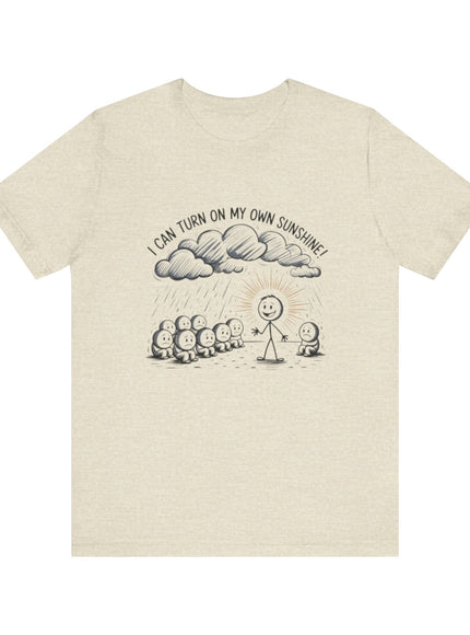 "I can make my own sunshine" Unisex Jersey Short Sleeve Tee