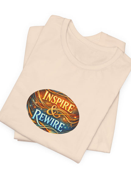 "Inspire and Rewire" Unisex Jersey Short Sleeve Tee