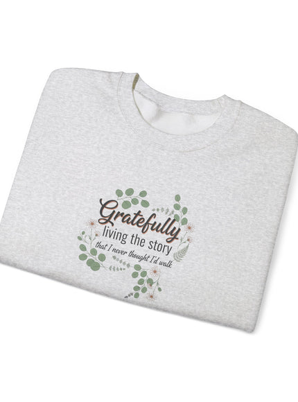 "Gratefully Living My Story" Unisex Adult Sweatshirt