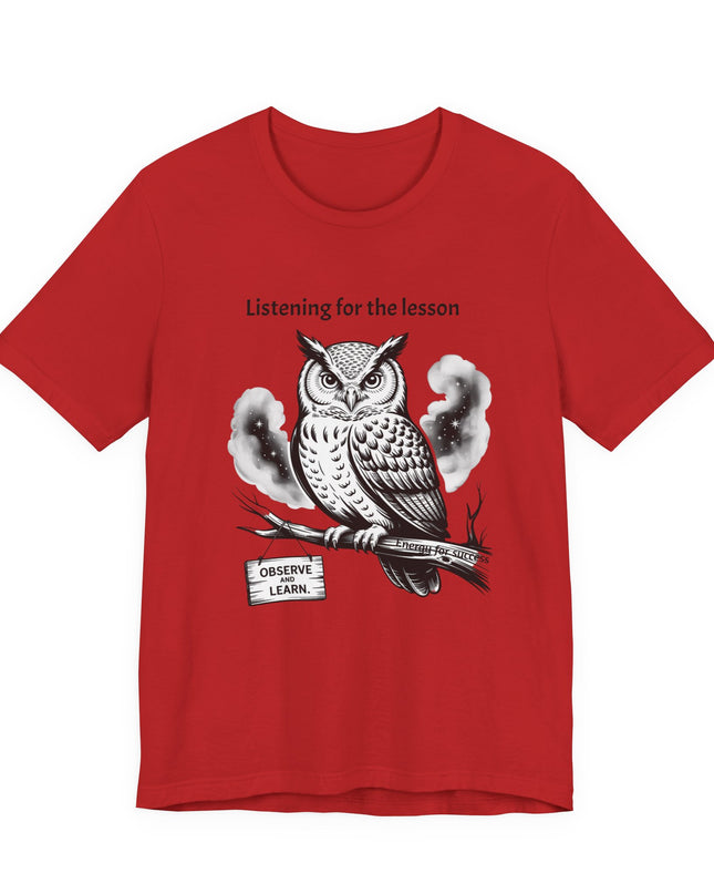 "Listening for the lesson, observe and listen, Energy for Success" Men's and Women's Jersey Short Sleeve Tee