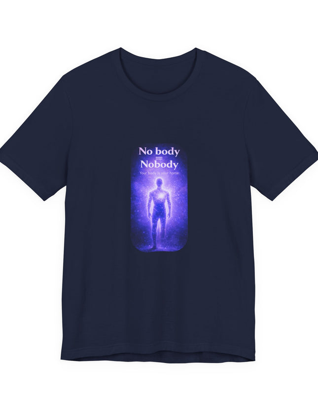 "Nobody =  No body" Unisex Jersey Short Sleeve Tee