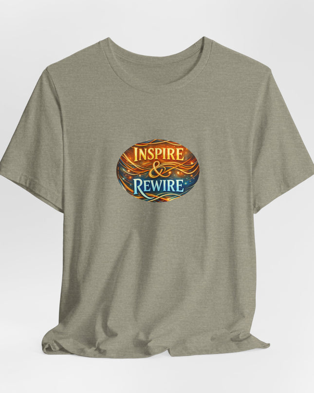 "Inspire and Rewire" Unisex Jersey Short Sleeve Tee