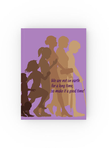 "We are not on earth for a long time…" Hardcover Journal