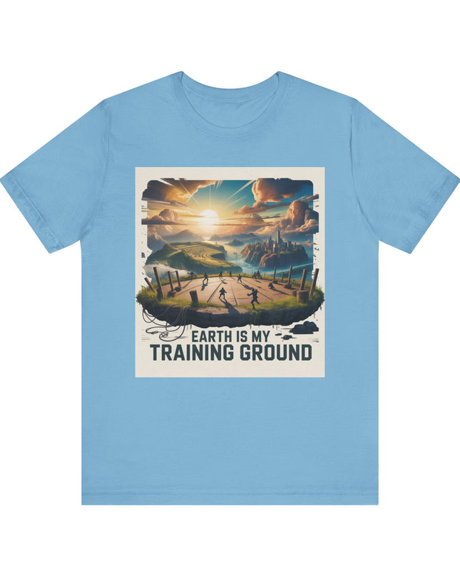 "Earth is my Training Ground " Unisex Jersey Short Sleeve Tee