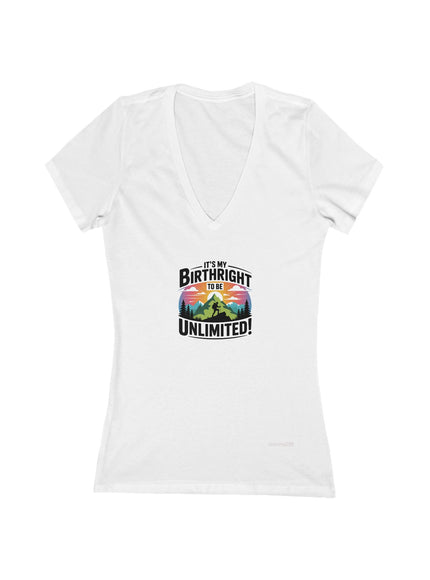 "It's My Birthright to be Unlimited" Women's Jersey Short Sleeve Deep V-Neck Tee