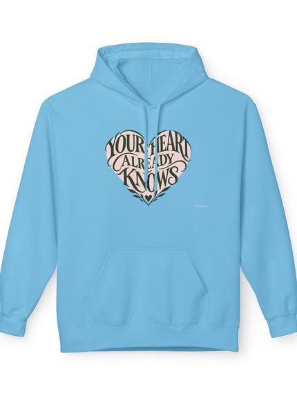 "Your Heart Already Knows"Unisex Midweight Softstyle Fleece Hoodie