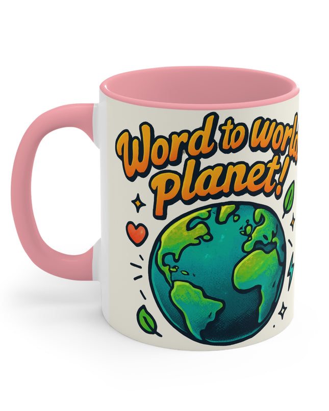 "Word to World Planet!" Accent Mug