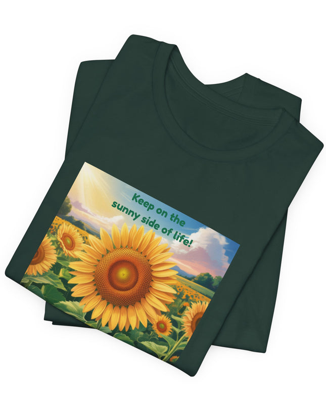 "Keep on the Sunny Side of Life!" Unisex Jersey Short Sleeve Tee