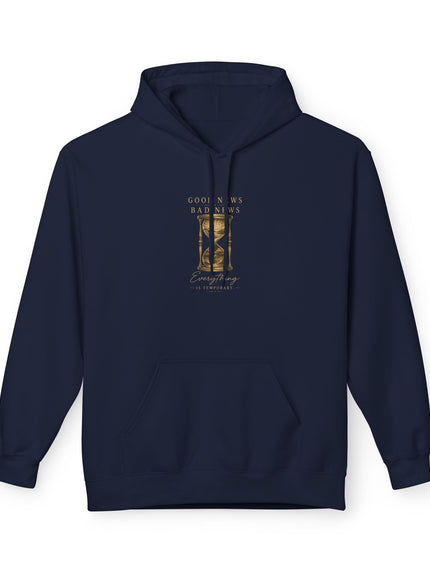 "Good News, Bad News, Everything is Temporary" Unisex Midweight Softstyle Fleece Hoodie