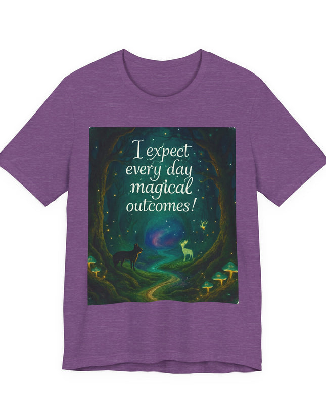 "I expect every day magical outcomes!" Men's and Women's Jersey Short Sleeve Tee