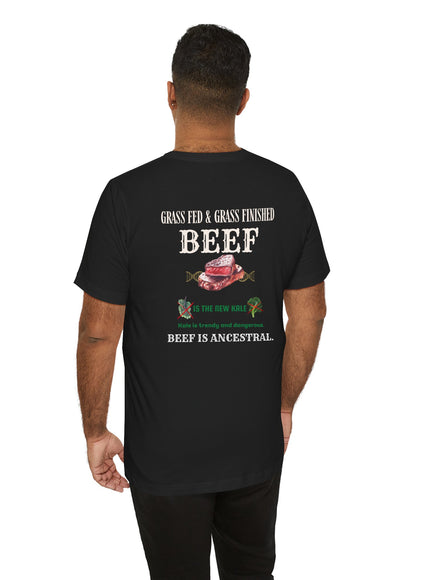 "Grass Fed and Grass Finished Beef" Unisex Jersey Short Sleeve Tee