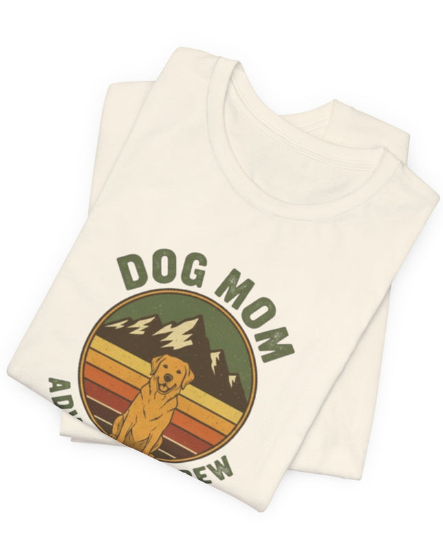 "Dog Mom Adventure Crew" Unisex Jersey Short Sleeve Tee