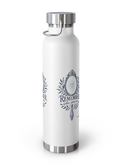 "Remember Who You Are" Copper Vacuum Insulated Bottle, 22oz