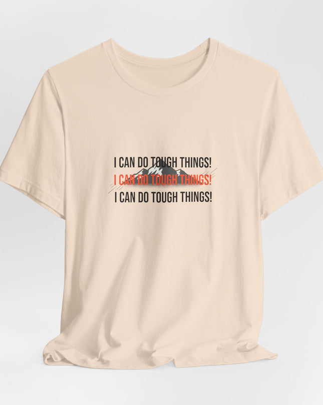 "I Can Do Tough Things"  Unisex Jersey Short Sleeve Tee