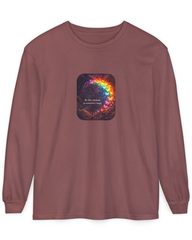 "Be the Rainbow in Someone's Cloud" Unisex Garment-dyed Long Sleeve T-Shirt