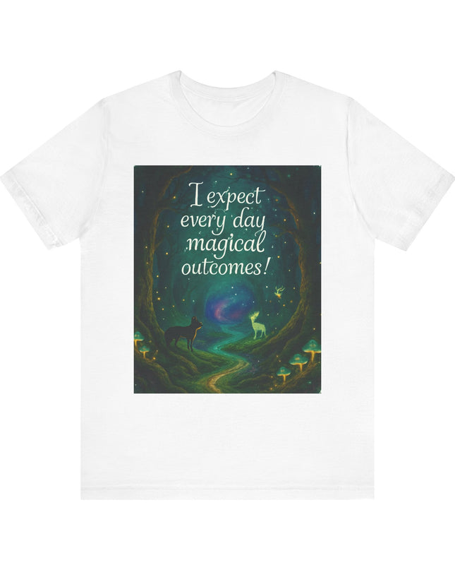"I expect every day magical outcomes!" Men's and Women's Jersey Short Sleeve Tee